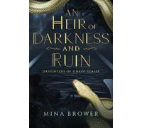 Mina Brower An Heir of Darkness and Ruin (Tascabile) Daughters of Chaos