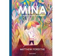 Mina e il magico potere delle storie. Ediz. a colori