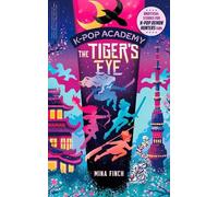 Mina Finch K-Pop Academy: Tiger's Eye (Tascabile) K-Pop Academy