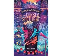 Mina Finch The Cursed Spotlight (Copertina rigida) K-Pop Academy