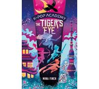 Mina Finch The Tiger's Eye (Copertina rigida) K-Pop Academy