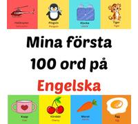 Mina första 100 ord på Engelska: bilderbok för barn 1-10 år