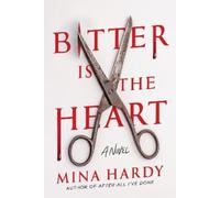 Mina Hardy Bitter Is the Heart (Copertina rigida)