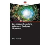 Mina Kumari Les merveilles de la science (Tascabile)