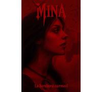 Mina: La heredera carmesí