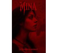 Mina: La heredera carmesí