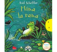Mina la rana. Muovi tira scorri. Ediz. a colori