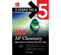 Mina Lebitz 5 Steps to a 5: 500 AP Chemistry Questions to Know by Te (Tascabile)