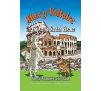 Mina Mauerstein Bail Max y Voltaire Un viaje a la Ciudad Eterna (Tascabile)