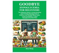 Mina Mong Goodbye Hypoglycemia for Beginners (Tascabile)