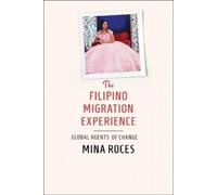 Mina Roces The Filipino Migration Experience (Copertina rigida)