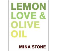 Mina Stone Lemon, Love & Olive Oil (Copertina rigida)