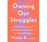 Minaa B. Owning Our Struggles (Copertina rigida)