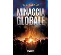Minaccia globale - Barone G. L.