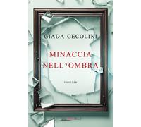 Minaccia nell'ombra - Cecolini Giada