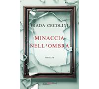 Minaccia nell'ombra [Paperback] [Jun 05, 2025] Cecolini, Giada