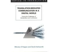 Minako O'Hagan David Translation-mediated Communication in a Digit (Tascabile)
