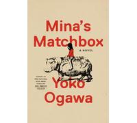 Yoko Ogawa Mina's Matchbox (Copertina rigida)