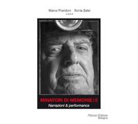 Minatori di memorie. Vol. 2: Narrazioni & performance.
