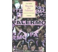 Minchia che Palermo Romanzo di un amore rosanero [Paperback] Catania, Enzo