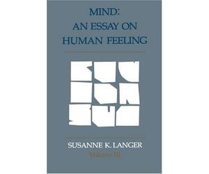 Mind: An Essay on Human Feeling: Volume 3 by Susanne K. Langer (1-Aug-1984) Paperback