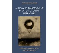 Mind and Embodiment in Late Victorian Literature