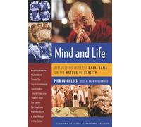 Mind and Life: Discussions With the Dalai Lama on the Nature of Reality