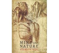 Hermann Weyl Mind and Nature (Tascabile)
