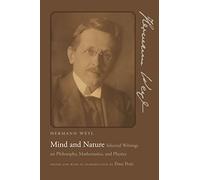 Mind and Nature - Selected Writings on Philosophy, Mathematics, and Physics