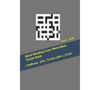 Mind-Bending Cross Word Maze Puzzle Book: Challenge Your Brain with a Twist!
