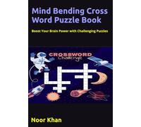Mind Bending Cross Word Puzzle Book: Boost Your Brain Power with Challenging Puzzles