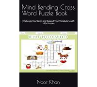 Mind Bending Cross Word Puzzle Book: Challenge Your Brain and Expand Your Vocabulary with 100+ Puzzles