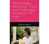"Mind-Bending Maze Book: A Fun and Challenging Journey for All Ages": "Get Lost in the Adventure with Over 50 Intricate Mazes to Solve and Explore"
