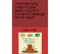 "Mind-Bending Maze Puzzle Book: Hours of Fun and Challenge for All Ages"