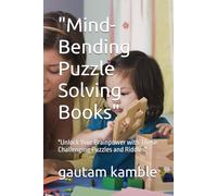 "Mind-Bending Puzzle Solving Books": "Unlock Your Brainpower with These Challenging Puzzles and Riddles"