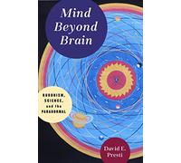 Mind Beyond Brain: Buddhism, Science, and the Paranormal