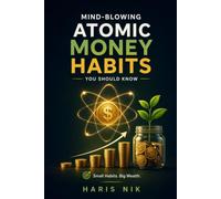 Mind-Blowing Atomic Money Habits You Should Know