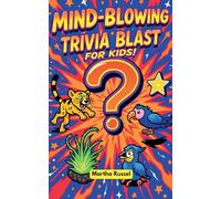 Mind-Blowing Trivia Blast for Kids!