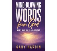Mind-Blowing Words from God: What I Want God to Say About Me