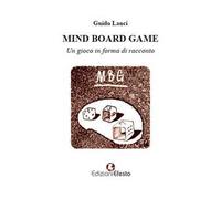 Mind board game. Un gioco in forma di racconto