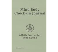 Mind Body Check-in Journal: 90-Days of Somatic Awareness and Nervous System Support