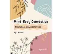 Mind-Body Connection: Mindfulness Activities for Kids