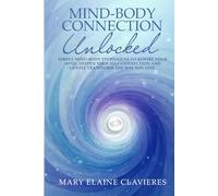 Mind-Body Connection Unlocked