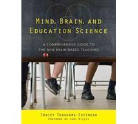 [Mind, Brain, and Education Science: A Comprehensive Guide to the New Brain-Based Teaching] (By: Tracey Tokuhama-Espinosa) [published: January, 2011]
