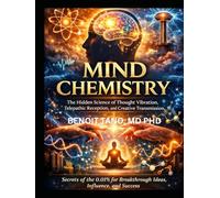 MIND CHEMISTRY: The Hidden Science of Thought Vibration, Telepathic Reception, and Creative Transmission
