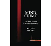 Mind Crime: The Moral Frontier of Artificial Intelligence
