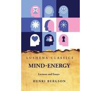 Mind-Energy Lectures and Essays (Tascabile)