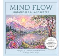 MIND FLOW: BOTANICALS & LANDSCAPES: Colouring Book for Calm, Mindfulness and Relaxation