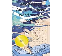Mind Force Anime-Inspired word search book: For Anime Lovers 50+ puzzles to enjoy at home and holliday