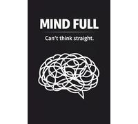 Mind Full: Funny Overthinking Notebook: Wide Ruled Lined Journal for Overthinkers, Busy Minds & Random Thoughts | 120 Pages